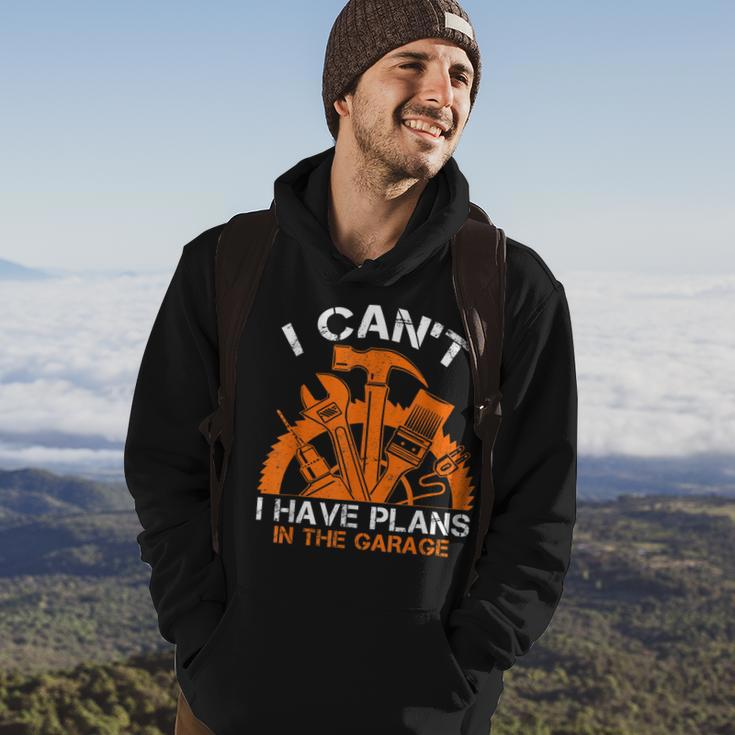 I Cant I Have Plans In The Garage Car Mechanic Design Print Hoodie Lifestyle