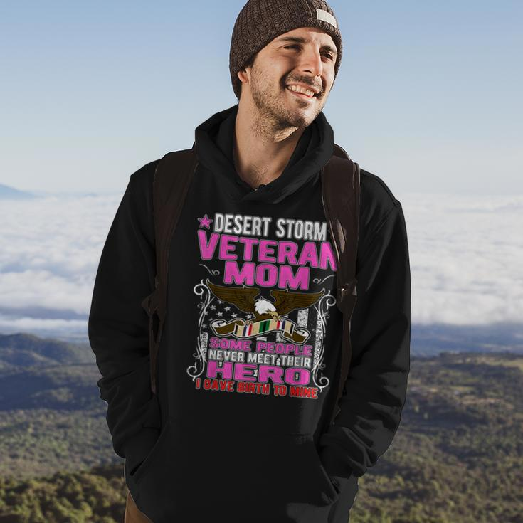 I Gave Birth To Mine - Desert Storm Veteran Mom Mother Gifts Men Hoodie Graphic Print Hooded Sweatshirt Lifestyle