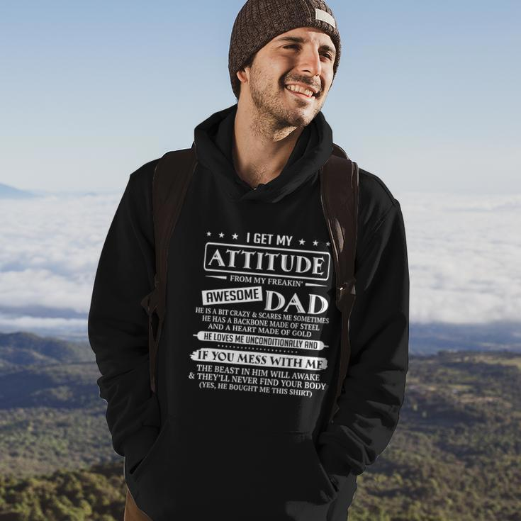 I Get My Attitude From My Freaking Awesome Dad Fathers Day Hoodie Lifestyle