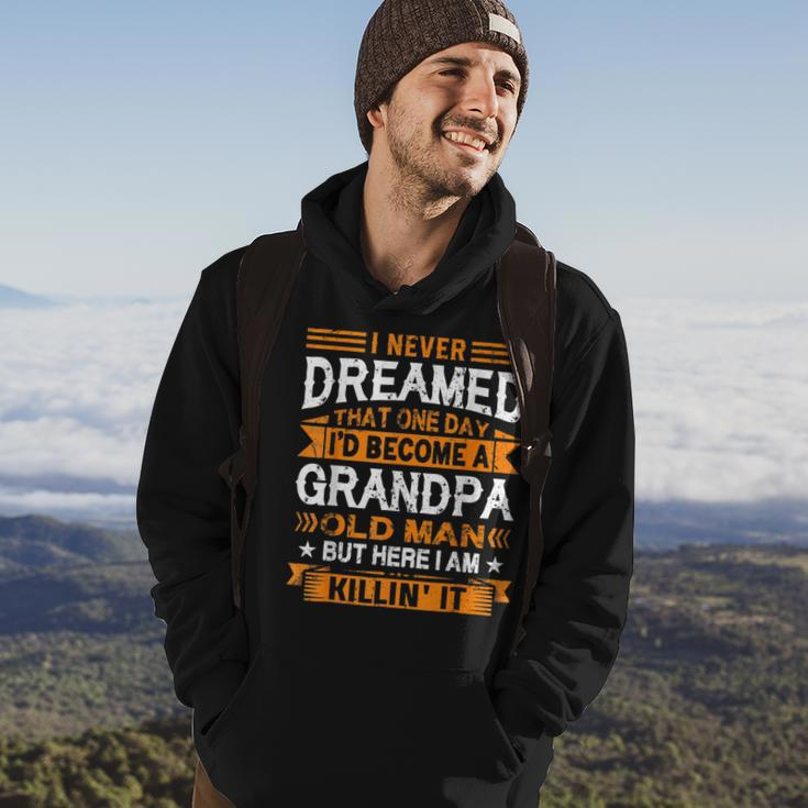 I Never Dreamed Id Be A Grandpa Old Man Fathers Day  Hoodie Lifestyle
