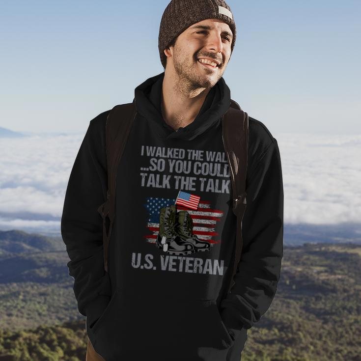 I Walked The Walk So You Couldtalk The Talk Us Veteran Hoodie Lifestyle
