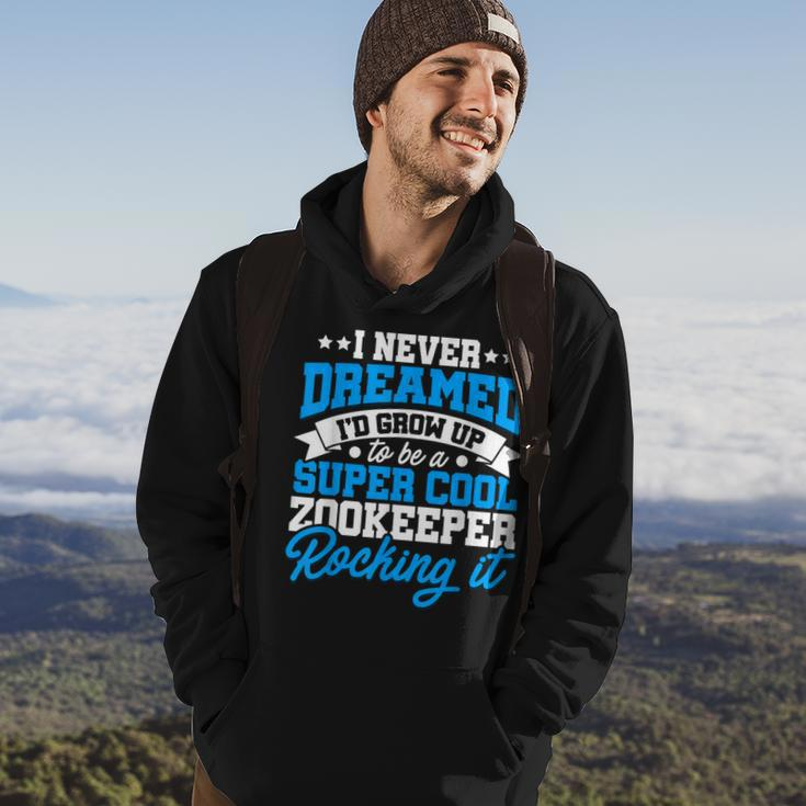 Id Never Dreamed Id Grow Up To Be A Animal Keeper Zoo Hoodie Lifestyle