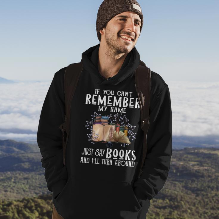 If You Cant Remember My Name Bookaholic Book Nerds Reader Hoodie Lifestyle