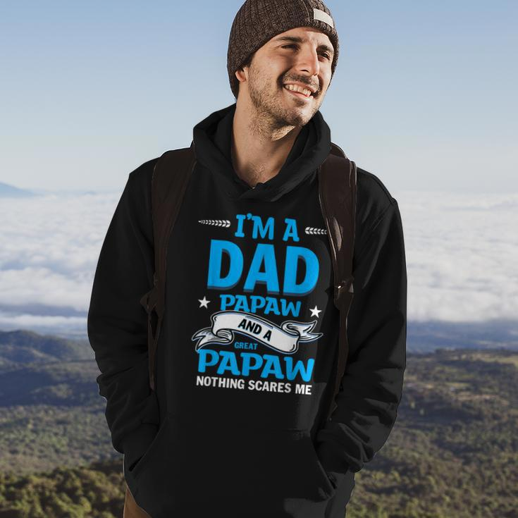 Im A Dad Papaw And Great Papaw Nothing Scares Me Hoodie Lifestyle
