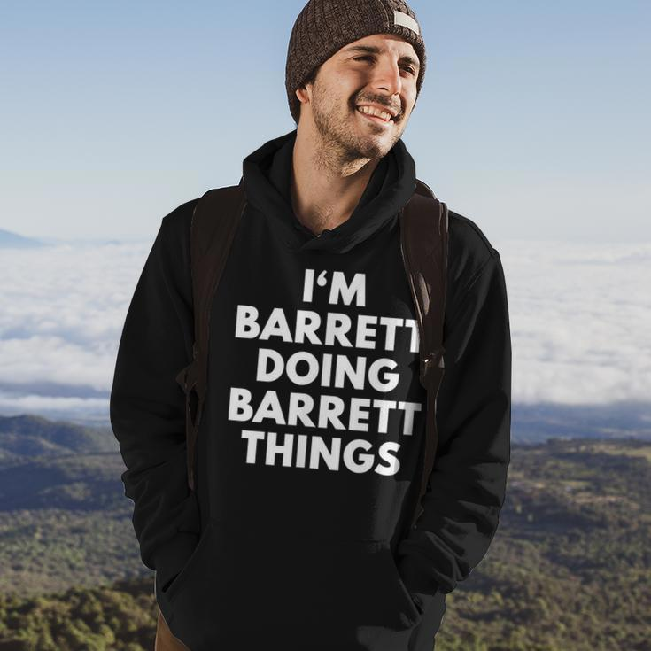 Im Barrett Doing Barrett Things - First Name Hoodie Lifestyle