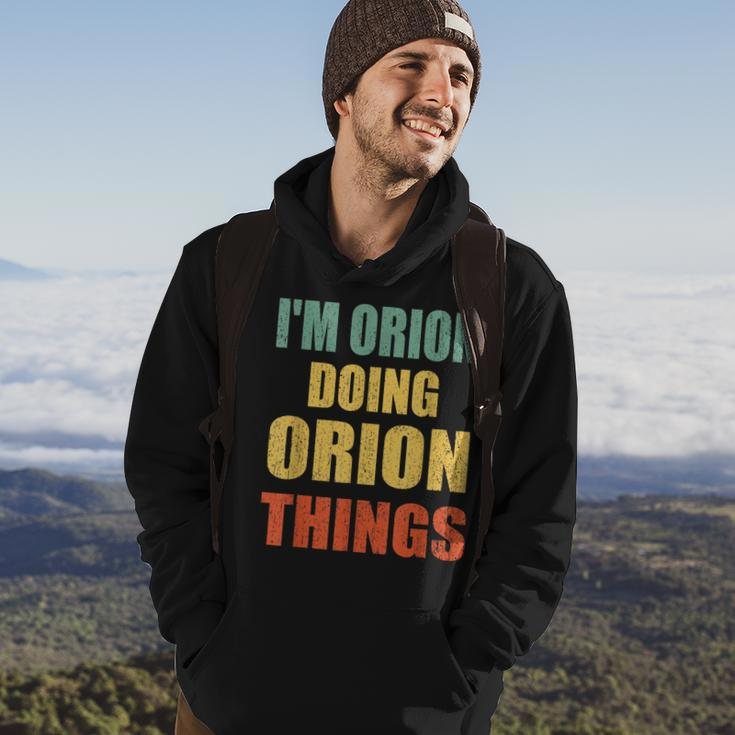 Im Orion Doing Orion Things Fun Personalized First Name Hoodie Lifestyle