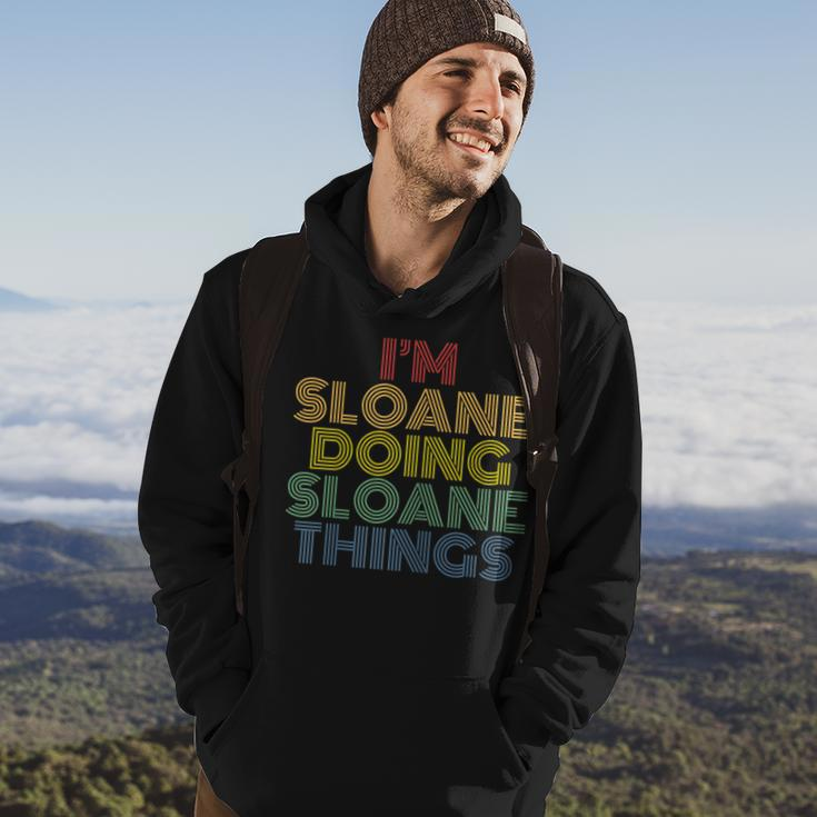 Im Sloane Doing Sloane Things Funny Personalized Name Hoodie Lifestyle
