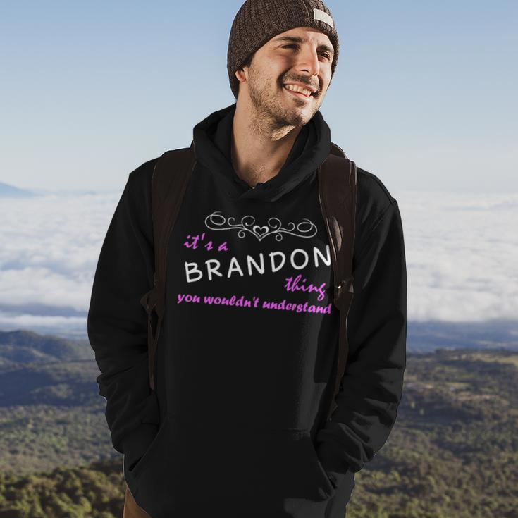 Its A Brandon Thing You Wouldnt Understand Brandon For Brandon Hoodie Lifestyle
