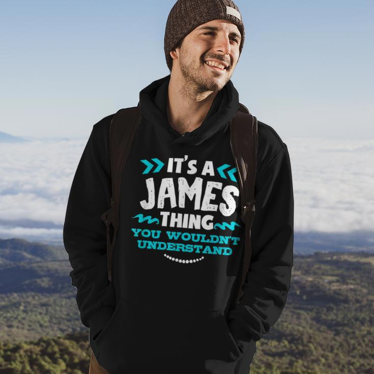 Its A James Thing You Wouldnt Understand Custom Name Hoodie Lifestyle