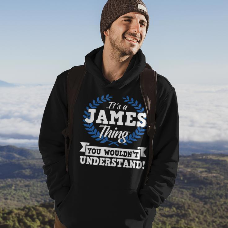 Its A James Thing You Wouldnt Understand Name Hoodie Lifestyle