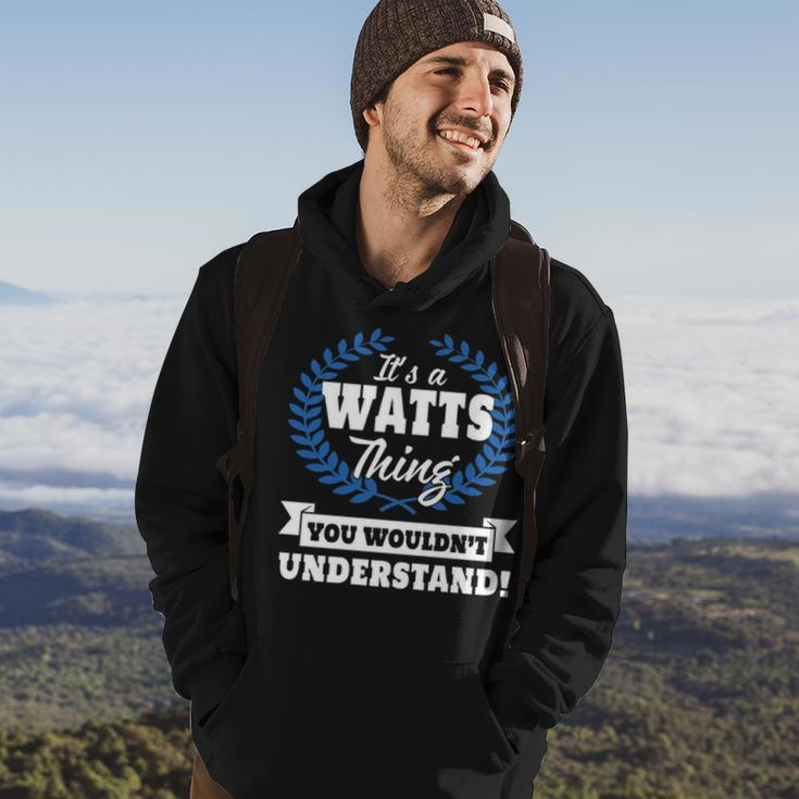 Its A Watts Thing You Wouldnt Understand Watts For Watts A Hoodie Lifestyle