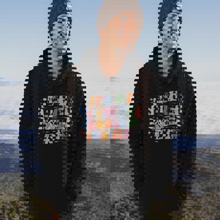 Its Me Hi Im The Problem Its Me Hoodie Lifestyle