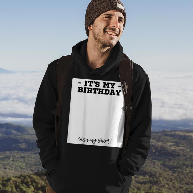 Its My Birthday Bday Special Day - Backside Sign My Hoodie Lifestyle