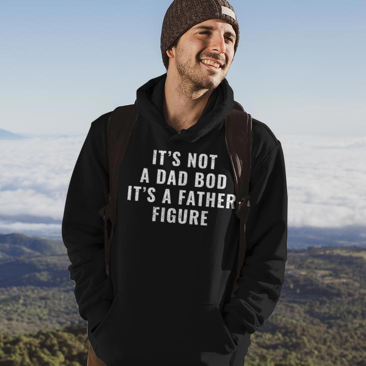 Its Not A Dad Bod Its A Father Figure Dad Hoodie Lifestyle