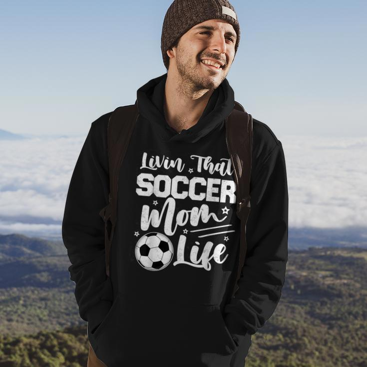 Livin That Soccer Mom Life Sport Mom Mothers Day Womens Hoodie Lifestyle