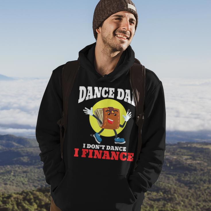 Mens Dance Dad I Dont Dance I Finance Funny Dancing Daddy Hoodie Lifestyle