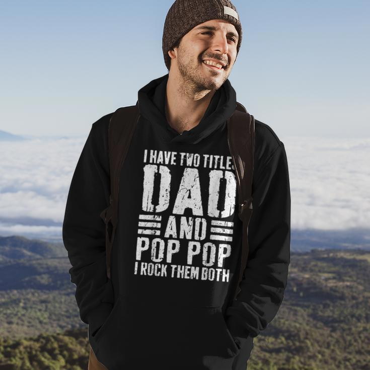 Mens I Have Two Titles Dad And Pop Pop I Rock Them Both V3 Hoodie Lifestyle