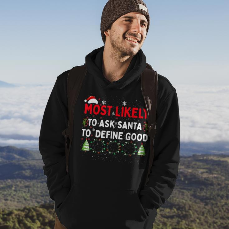 Most Likely To Ask Santa To Define Good Family Christmas V2 Men Hoodie Graphic Print Hooded Sweatshirt Lifestyle