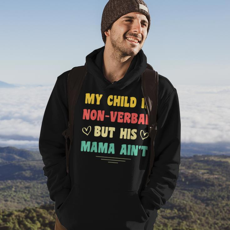 My Child Is Non-Verbal But His Mama Aint Autism Awareness Hoodie Lifestyle