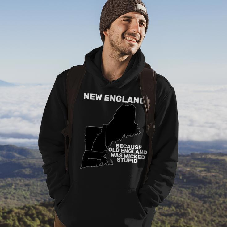 New England Because Old England Was Wicked Stupid Hoodie Lifestyle