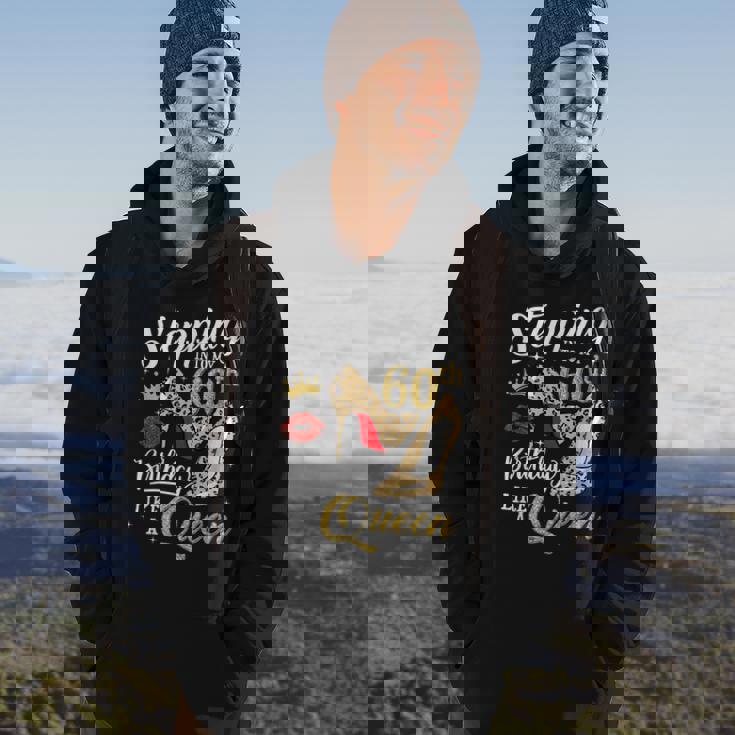 Stepping Into My 60Th Birthday 60 And Fabulous High Heels Hoodie Lifestyle