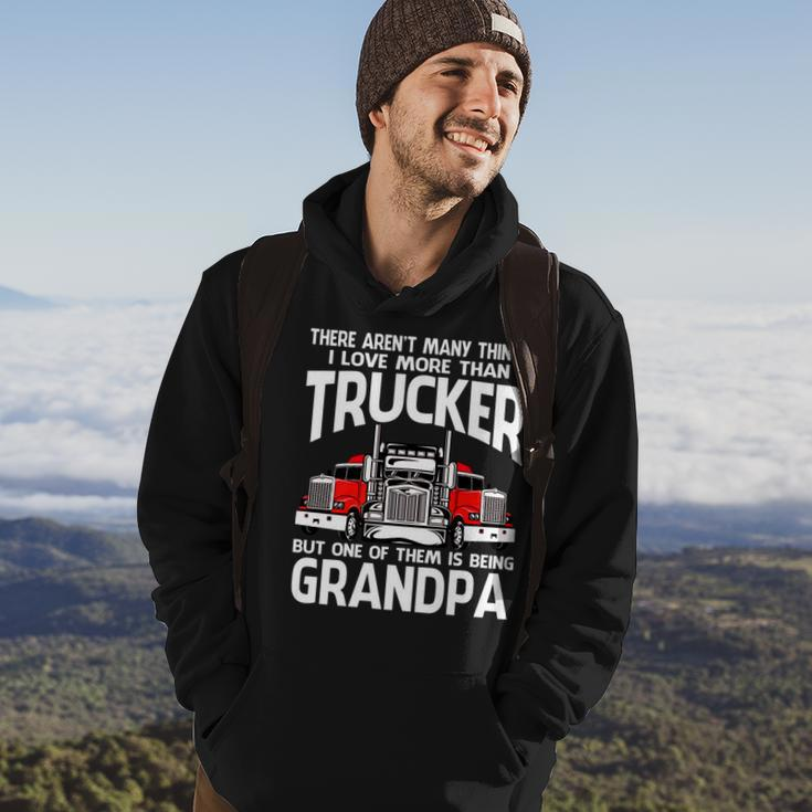 There Arent Many Things I Love More Than Trucker Grandpa Hoodie Lifestyle