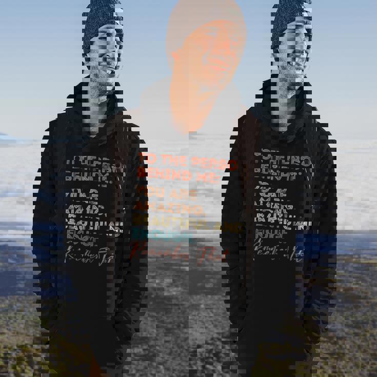 To The Person Behind Me You Are Amazing You Matter Vintage Hoodie Lifestyle