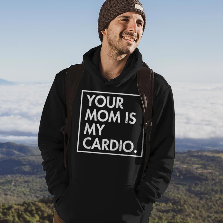 Your Mom | Is My Cardio | Funny Dad Sarcastic Quotes Hoodie Lifestyle