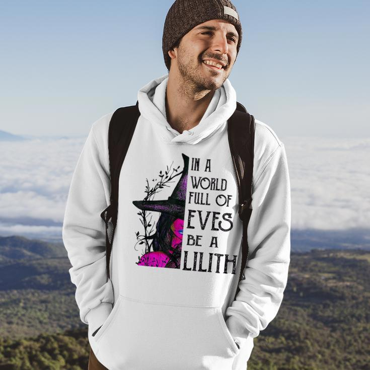 In A World Full Of Eves Be A Lilith Hoodie Lifestyle