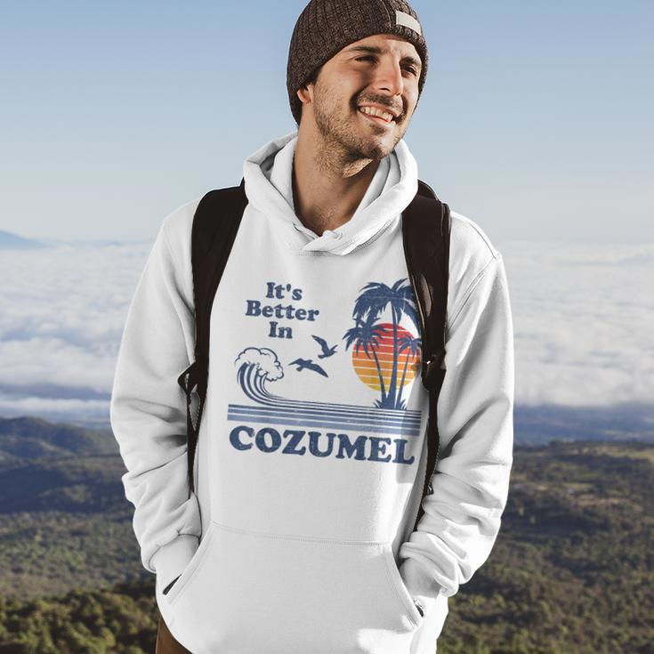 Its Better In Cozumel Mexico Vintage Beach Retro 80S 70S Men Hoodie Graphic Print Hooded Sweatshirt Lifestyle