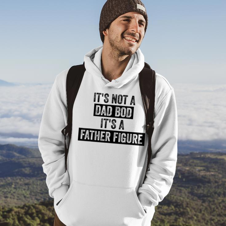 Its Not A Dad Bod Its A Father Figure Dad Gifts For Men Hoodie Lifestyle
