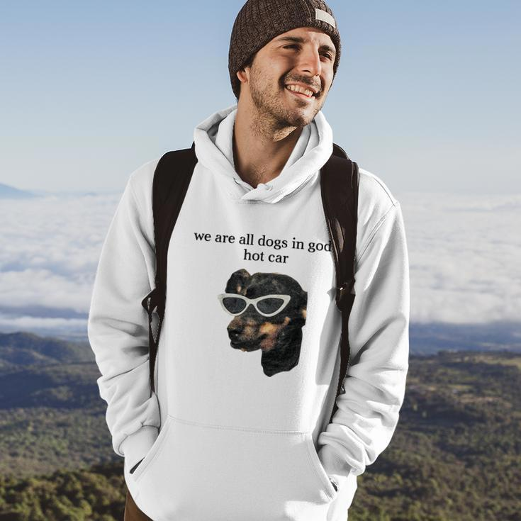We Are All Dogs In God’S Hot Car Hoodie Lifestyle