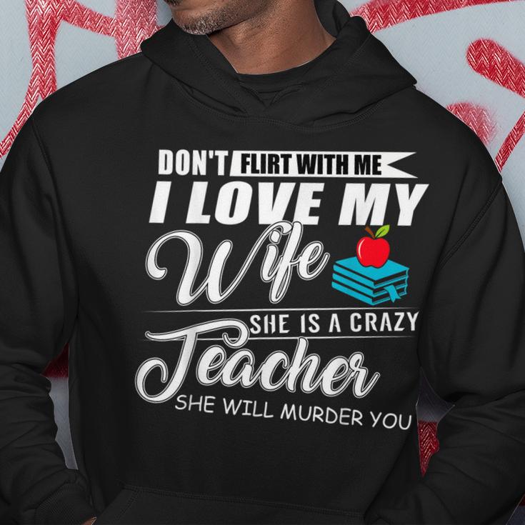 Dont Flirt With Me My Wife Is A Teacher  Men Hoodie Graphic Print Hooded Sweatshirt