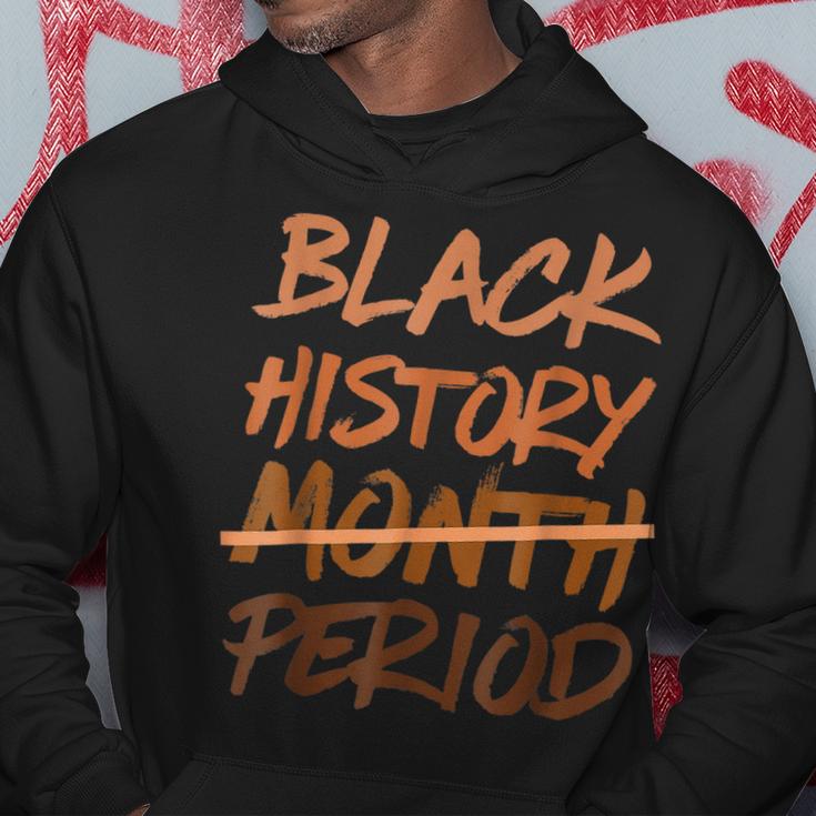 Black History Month Period Melanin African American Proud  Hoodie