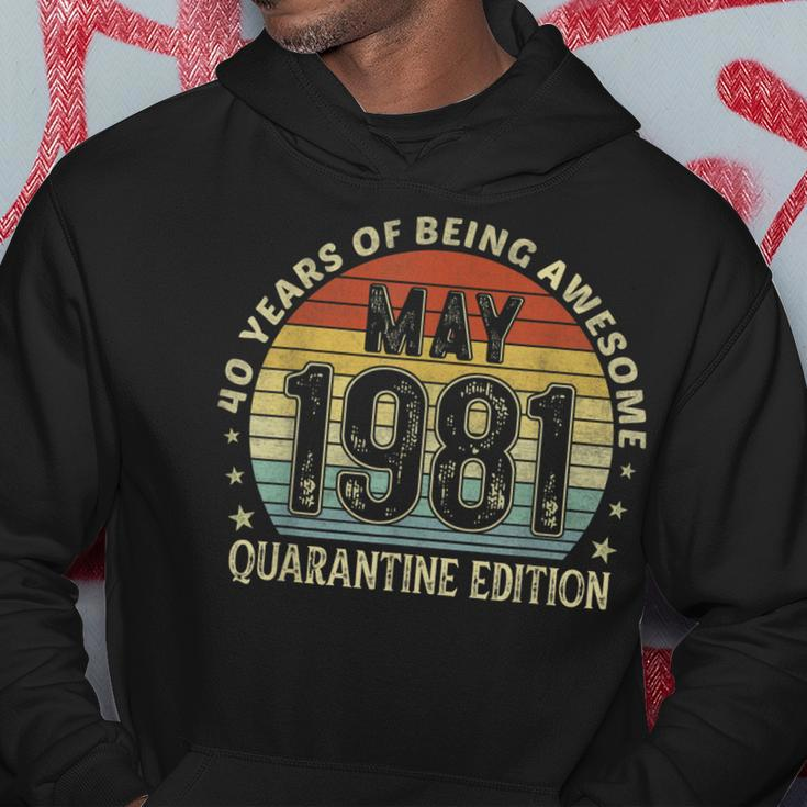 40 Years Old Birthday May 1981 40Th Birthday Quarantine Hoodie Unique Gifts