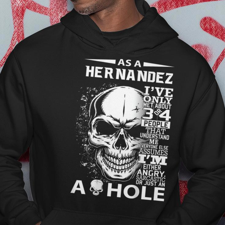 As A Hernandez Ive Only Met About 3 Or 4 People Its Hoodie Funny Gifts