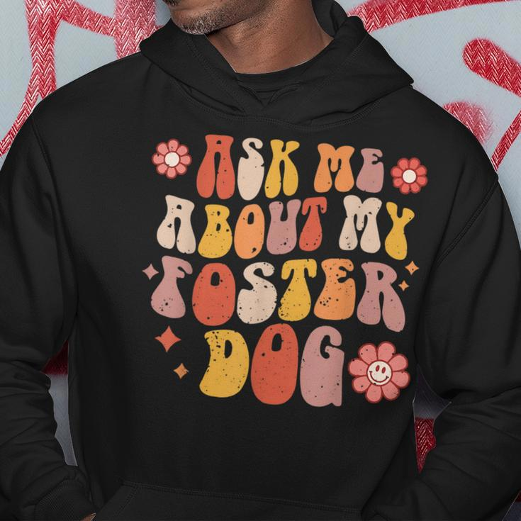 Ask Me About My Foster Dog Retro Groovy Dog Adoption Hoodie Unique Gifts