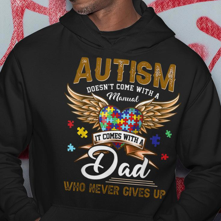 Autism Dad Doesnt Come With A Manual Autism Awarenes Hoodie Unique Gifts