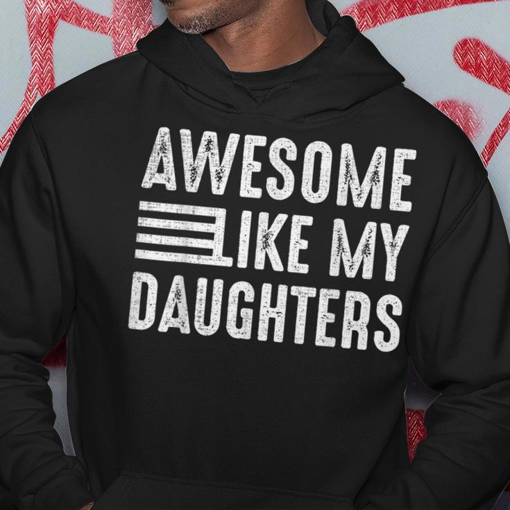 Awesome Like My Daughter Funny Fathers Day Gift Dad Joke Hoodie Unique Gifts