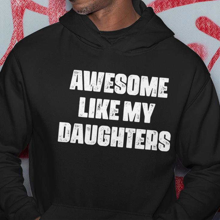 Awesome Like My Daughters Mothers Day Fathers Day Mom Girl Dad Hoodie Unique Gifts