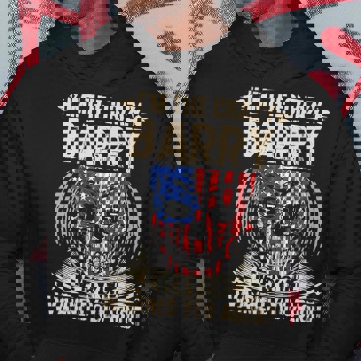 Barry Name Gift Im The Crazy Barry Hoodie Personalized Gifts
