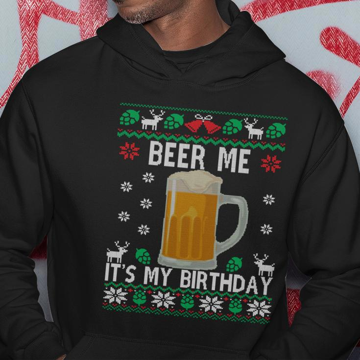 Beer Me Its My Birthday Party December Bfunny Giftday Ugly Christmas Gift Hoodie Unique Gifts