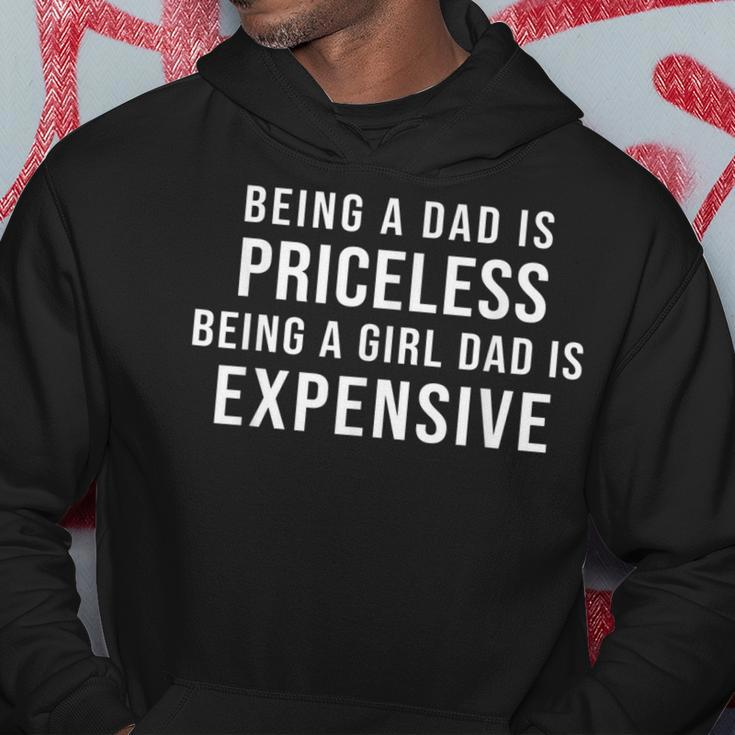 Being A Dad Is Priceless Being A Girl Dad Is Expensive Funny Gift For Mens Hoodie Unique Gifts