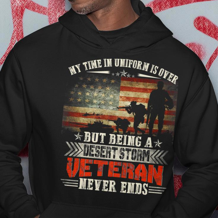 Being A Desert Storm Veteran Never End - Veteran Military Hoodie Funny Gifts