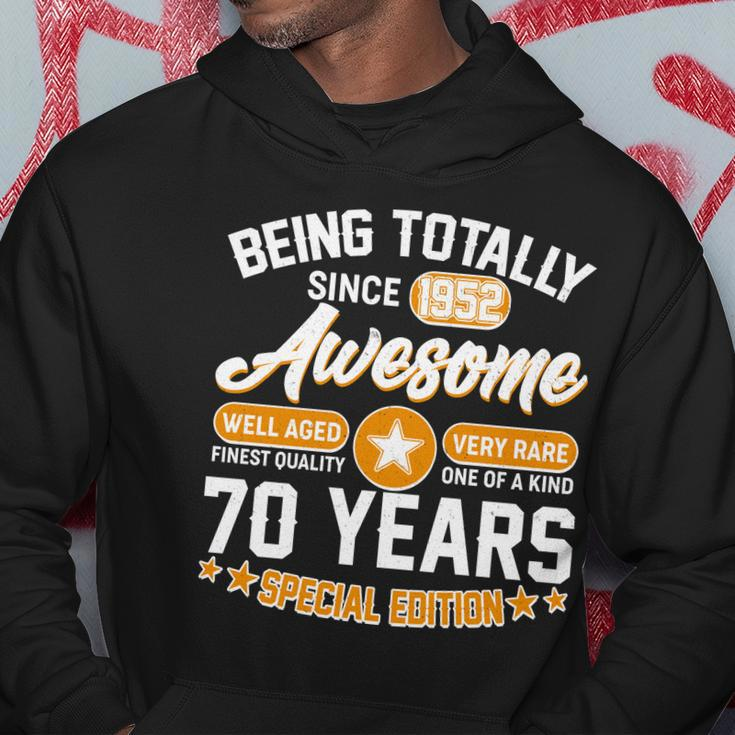 Being Totally Awesome Since 1952 70 Years Special Edition Hoodie Unique Gifts