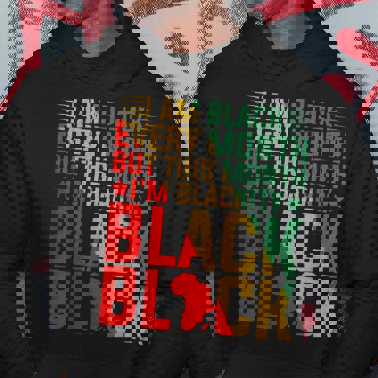 Black Every Month But This Month Im Blackity Junenth Hoodie Unique Gifts