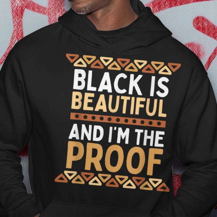 Black Is Beautiful And Im The Proof Black History Hoodie Unique Gifts