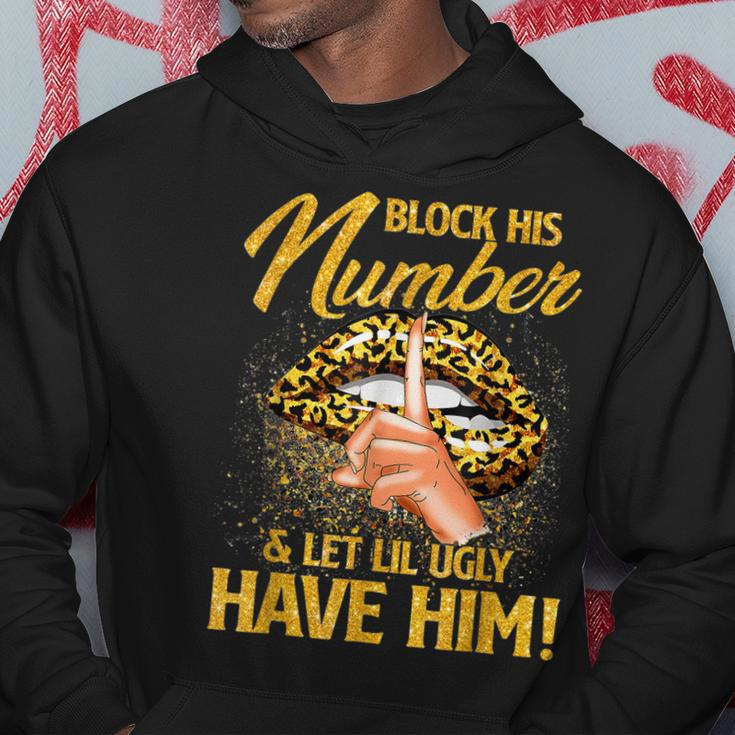Block His Number And Let Lil Ugly Have Him Funny Hoodie Unique Gifts