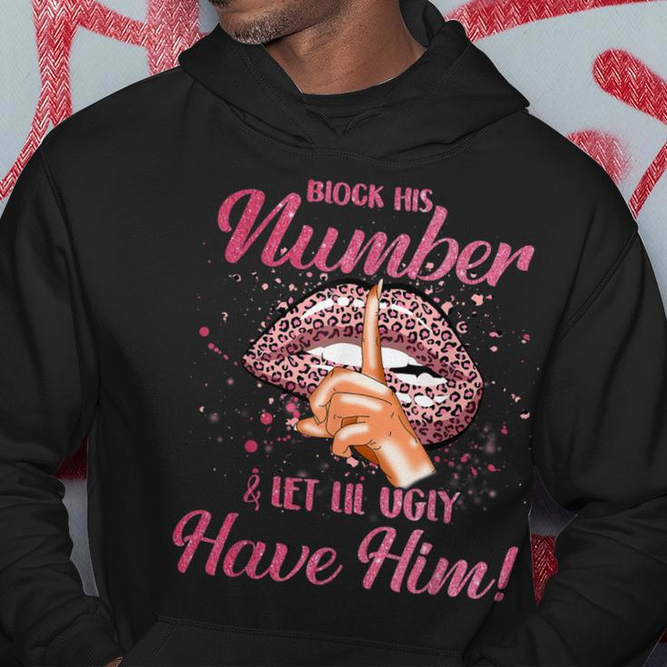 Block His Number & Let Lil Ugly Have Him Womens Youth Hoodie Unique Gifts