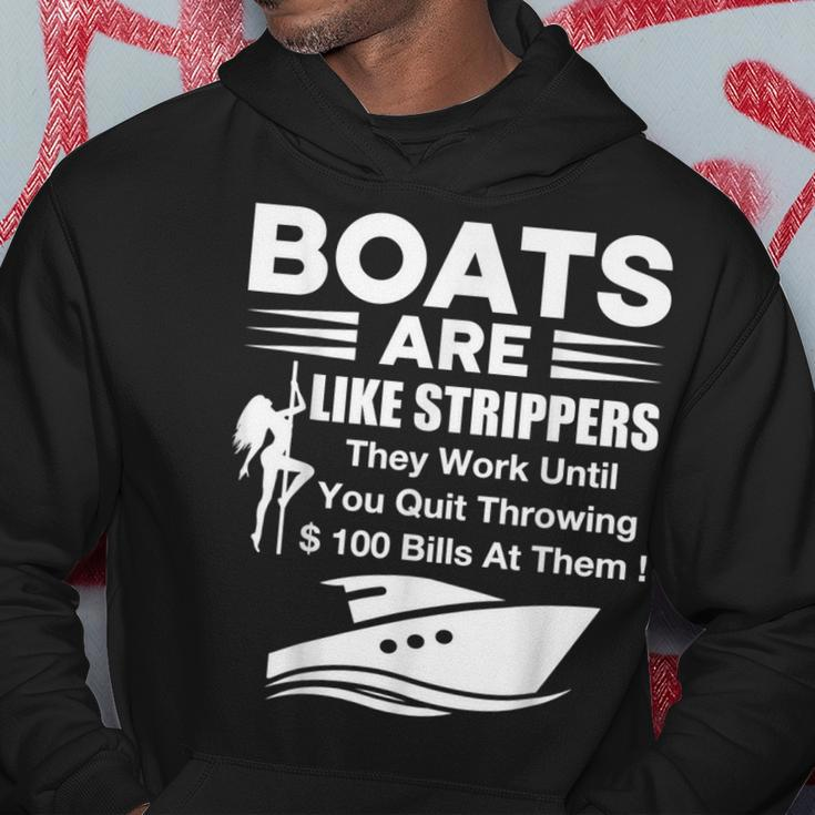 Boats Are Like Strippers They Work Until You Quit Throwing Hoodie Unique Gifts